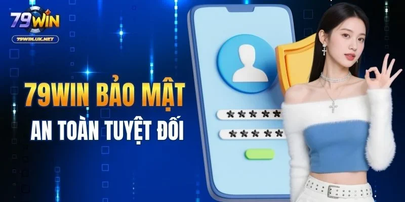 79WIN bảo mật an toàn tuyệt đối