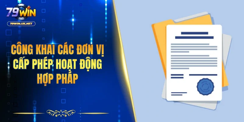 Công khai các đơn vị cấp phép hoạt động hợp pháp
