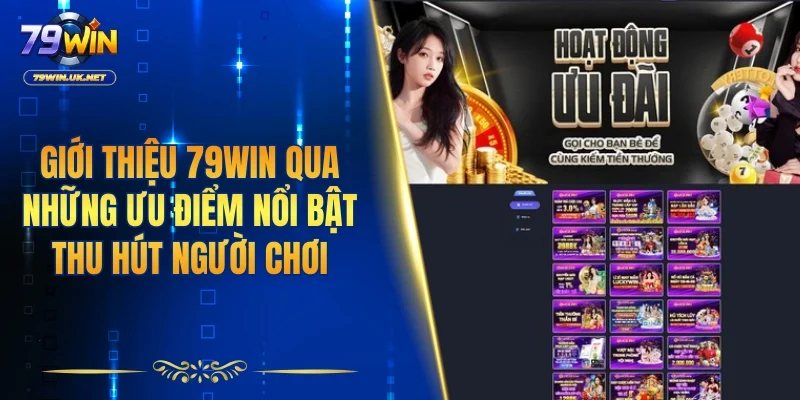 Giới thiệu 79WIN qua những ưu điểm nổi bật thu hút người chơi