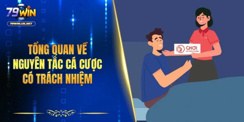 Tổng quan về nguyên tắc cá cược có trách nhiệm